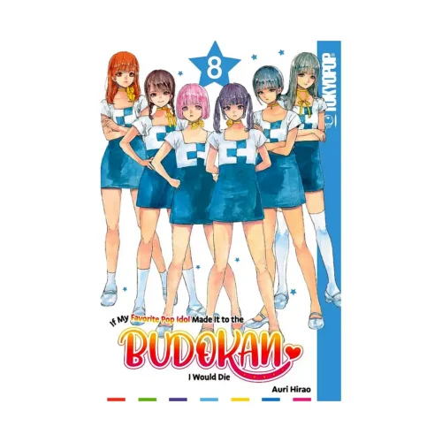 If My Favorite Pop Idol Made It to the Budokan, I Would Die (Manga) Volume 08