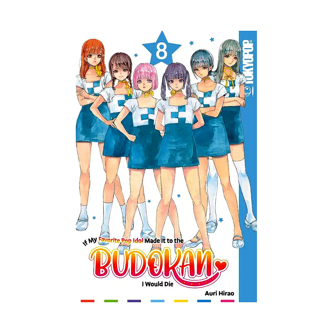 If My Favorite Pop Idol Made It to the Budokan, I Would Die (Manga) Volume 08
