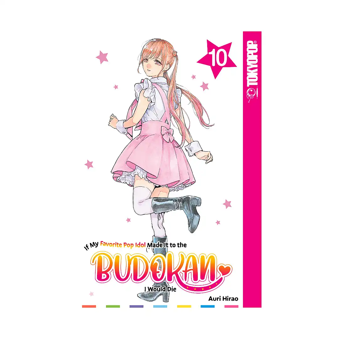 If My Favorite Pop Idol Made It to the Budokan, I Would Die (Manga) Volume 10