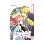 Formerly, the Fallen Daughter of the Duke (Manga) Volume 07