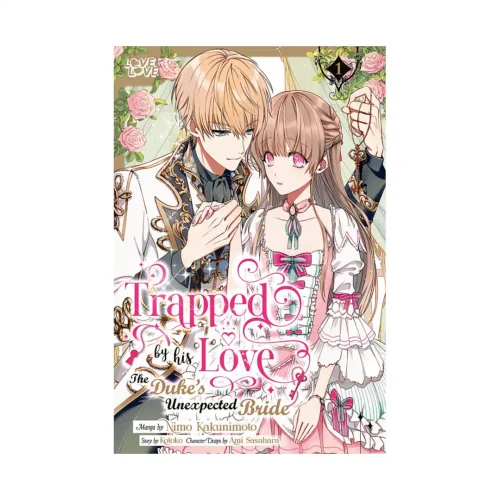 Trapped by His Love: The Duke's Unexpected Bride (Manga) Volume 01