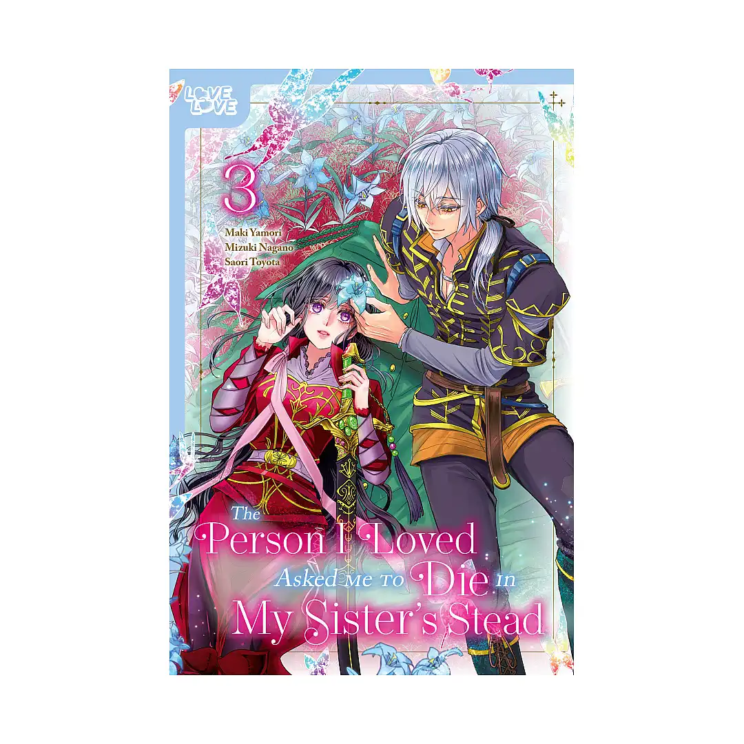 The Person I Loved Asked Me to Die in My Sister's Stead (Manga) Volume 03