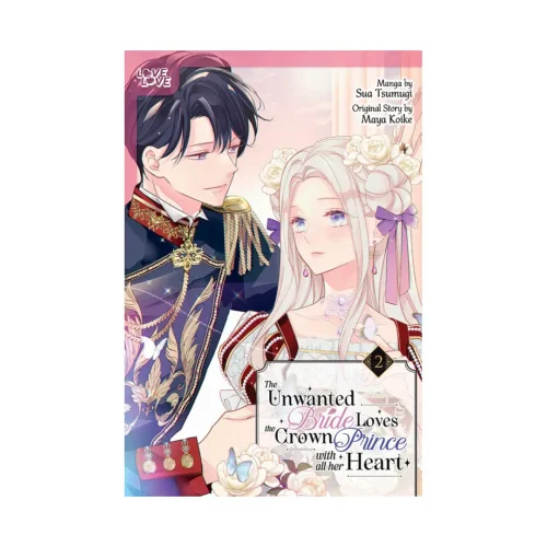 The Unwanted Bride Loves the Crown Prince with All Her Heart (Manga) Volume 02