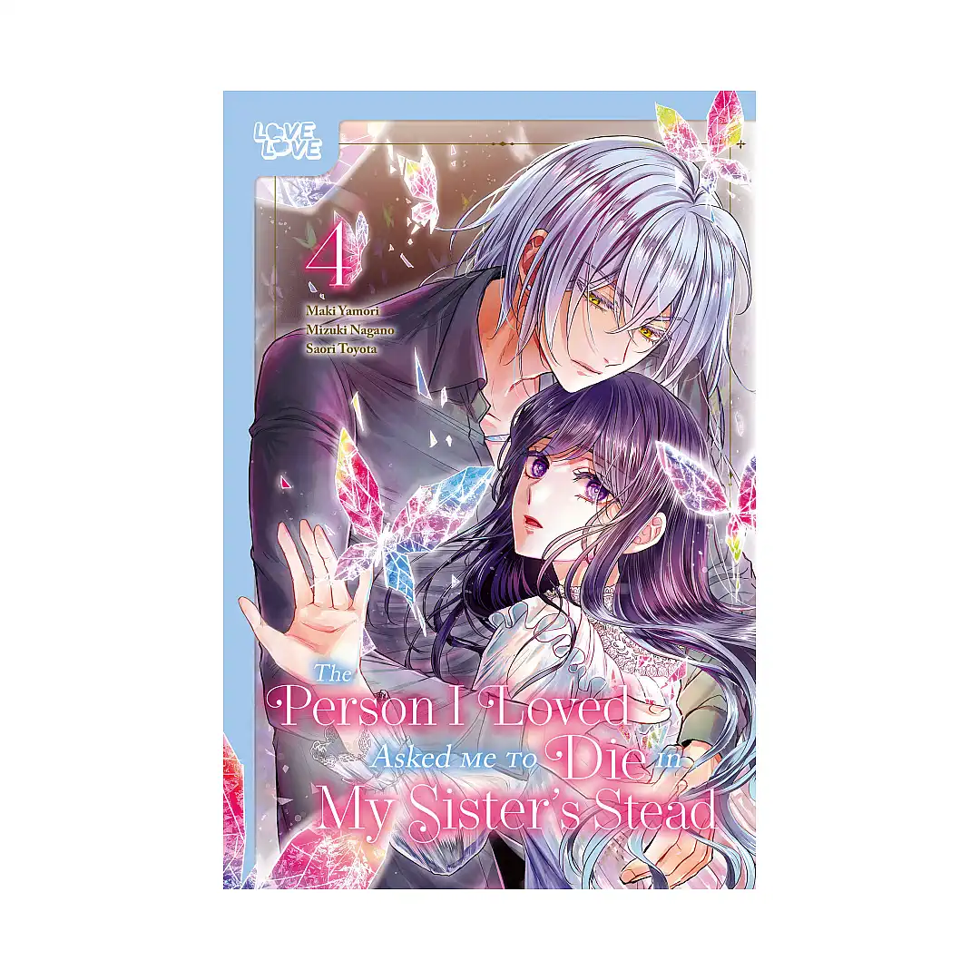 The Person I Loved Asked Me to Die in My Sister's Stead (Manga) Volume 04
