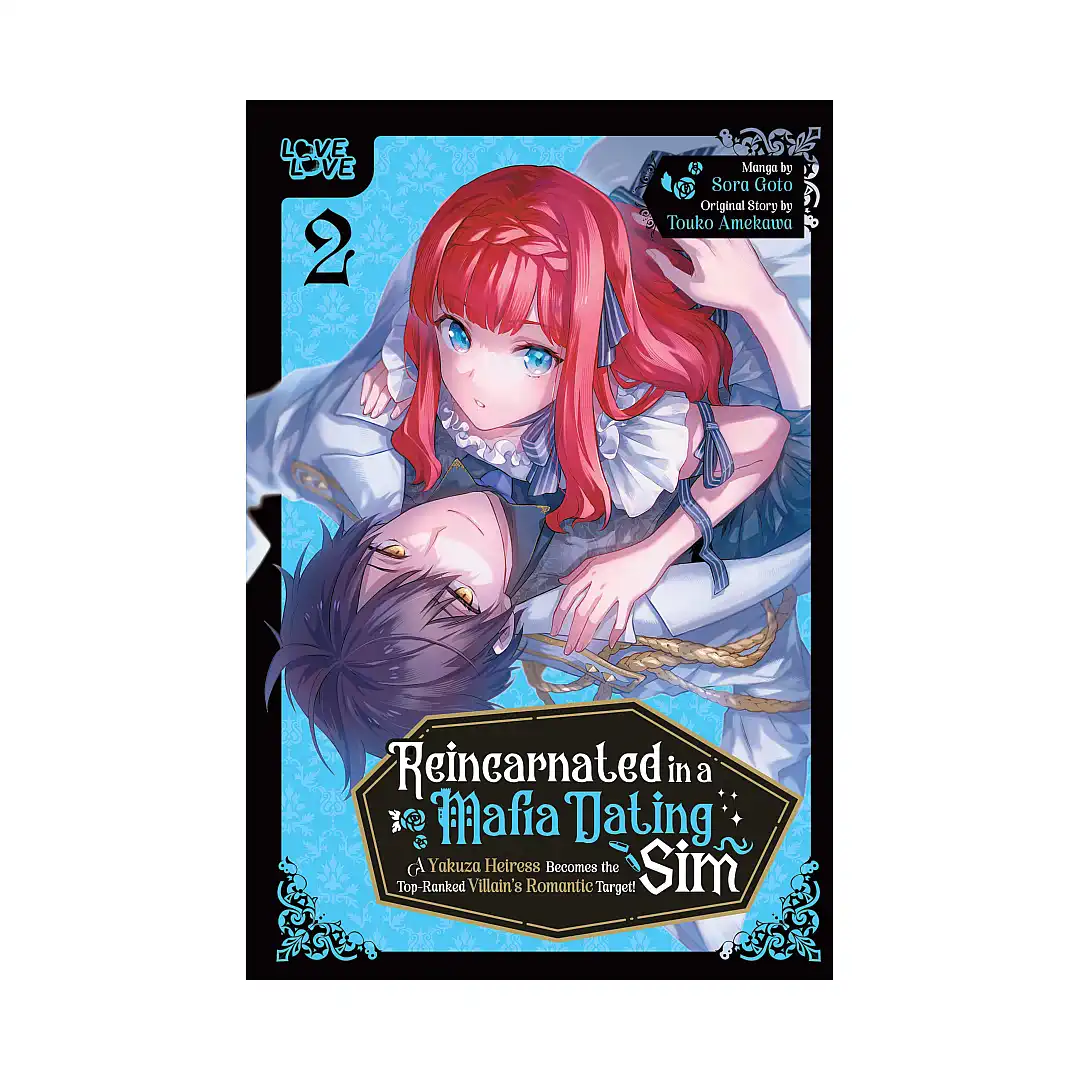 Reincarnated in a Mafia Dating Sim: A Yakuza Heiress Becomes the Top-Ranked Villain's Romantic Target! (Manga) Volume 02