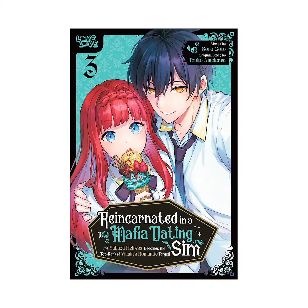 Reincarnated in a Mafia Dating Sim: A Yakuza Heiress Becomes the Top-Ranked Villain's Romantic Target! (Manga) Volume 03