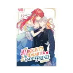 The Margrave's Daughter & the Enemy Prince (Manga) Volume 06