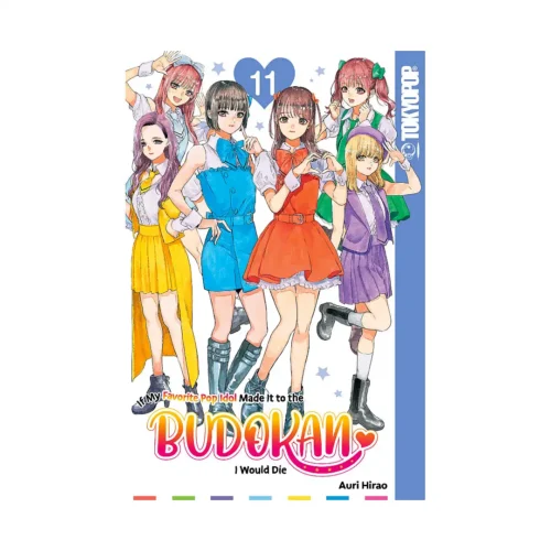 If My Favorite Pop Idol Made It to the Budokan, I Would Die (Manga) Volume 11