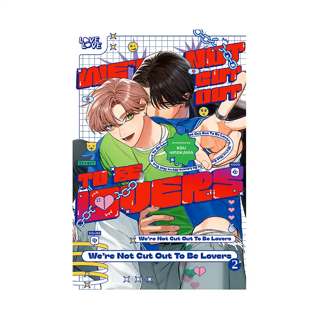 We're Not Cut Out to Be Lovers (Manga) Volume 02