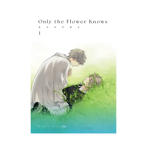Only the Flower Knows (Manga) Volume 01