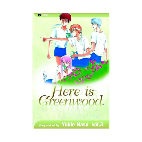 Here Is Greenwood (Manga) Volume 03