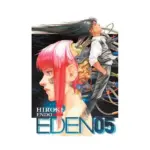 Eden: It's an Endless World! (Manga) Volume 05