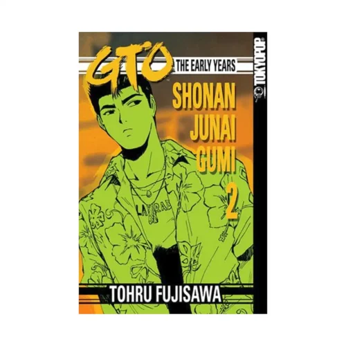 GTO: The Early Years (Manga) Volume 02