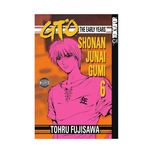 GTO: The Early Years (Manga) Volume 06