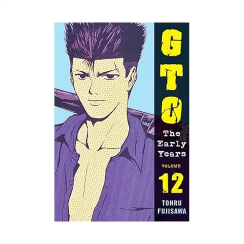 GTO: The Early Years (Tokyopop) (Manga) Volume 12