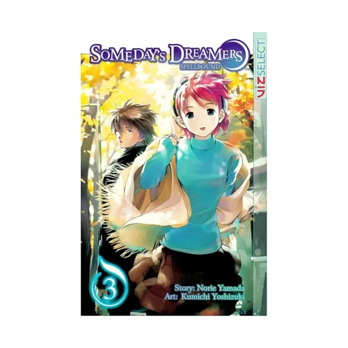 Someday's Dreamers: Spellbound (Manga) Volume 03