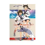 Strike Witches: 1937 Fuso Sea Incident (Manga) Volume 01