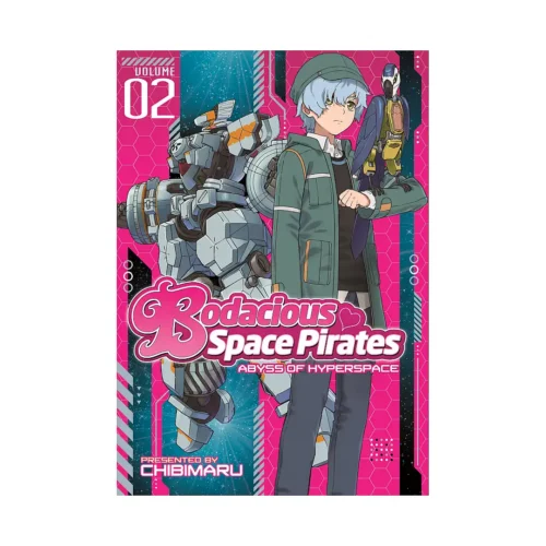 Bodacious Space Pirates: Abyss of Hyperspace (Manga) Volume 02