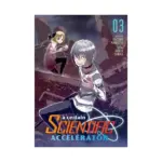 A Certain Scientific Accelerator (Manga) Volume 03