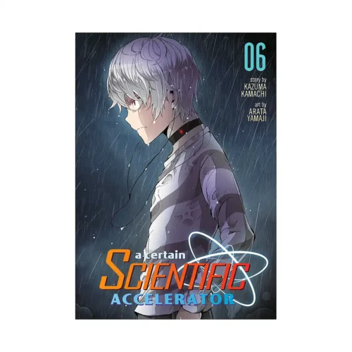 A Certain Scientific Accelerator (Manga) Volume 06