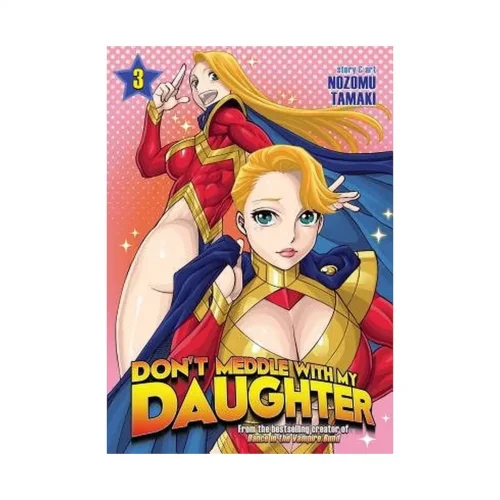 9781626926929 Don't Meddle with My Daughter (Manga) Volume 03
