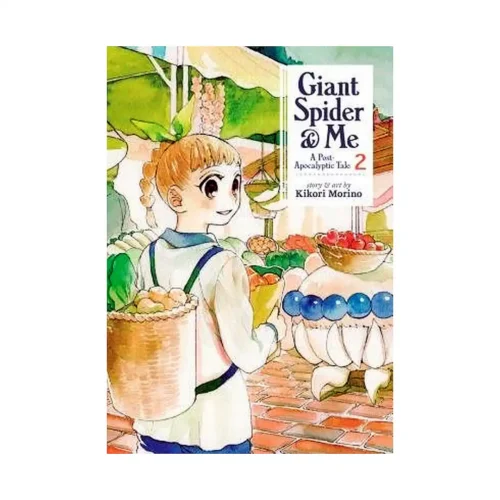 Giant Spider & Me: A Post-Apocalyptic Tale (Manga) Volume 02