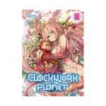 Clockwork Planet (Light Novel) Volume 03