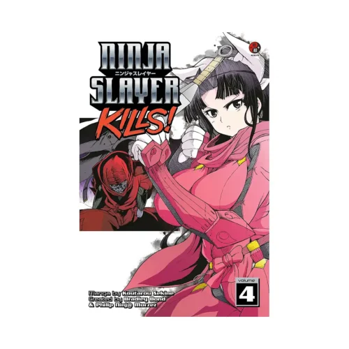 Ninja Slayer Kills (Manga) Volume 04