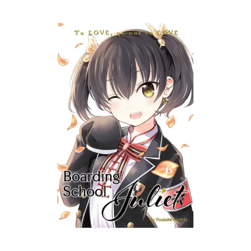 Boarding School Juliet (Manga) Volume 06