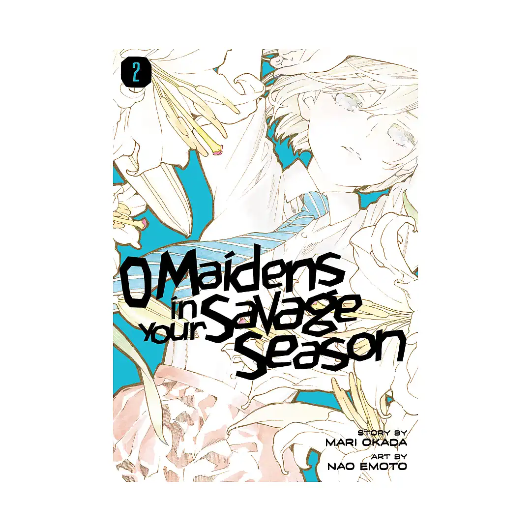 O Maidens in Your Savage Season (Manga) Volume 02