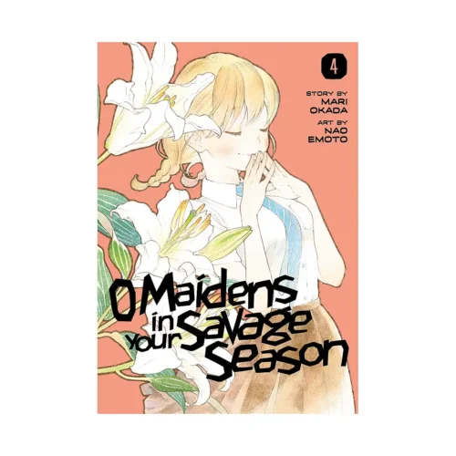 O Maidens in Your Savage Season (Manga) Volume 04