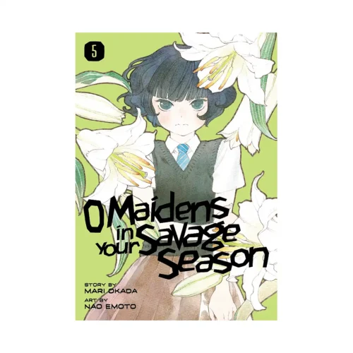 O Maidens in Your Savage Season (Manga) Volume 05