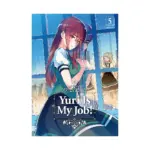 Yuri Is My Job! (Manga) Volume 05