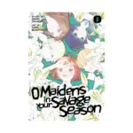 O Maidens in Your Savage Season (Manga) Volume 08