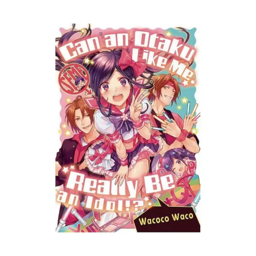 Can an Otaku Like Me Really Be an Idol? (Manga)