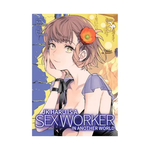 Jk Haru Is a Sex Worker in Another World (Manga) Volume 03