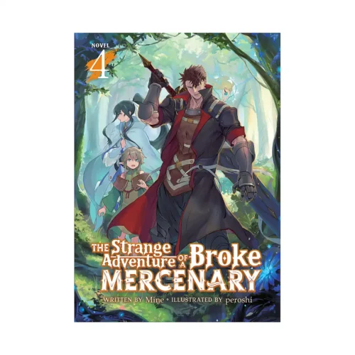 The Strange Adventure of a Broke Mercenary (Light Novel) Volume 04
