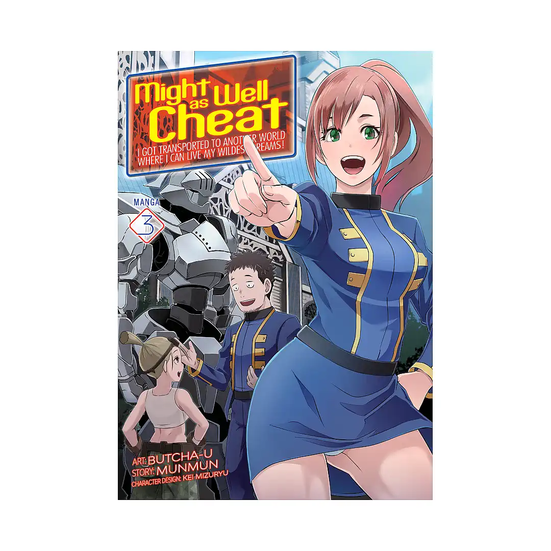 Might as Well Cheat: I Got Transported to Another World Where I Can Live My Wildest Dreams! (Manga) Volume 03