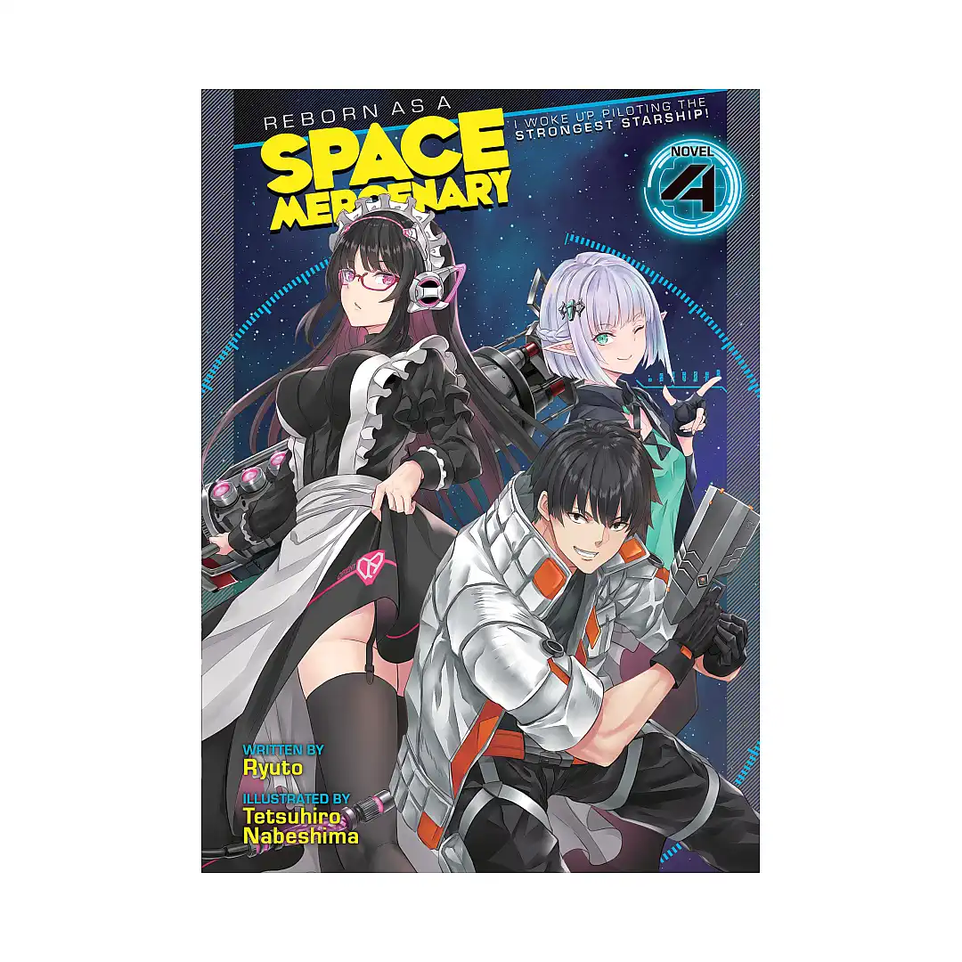 Reborn as a Space Mercenary: I Woke Up Piloting the Strongest Starship! (Light Novel) Volume 04