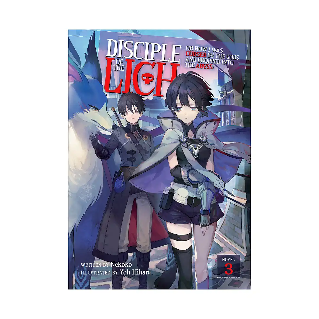 Disciple of the Lich: Or How I Was Cursed by the Gods and Dropped Into the Abyss! (Light Novel) Volume 03