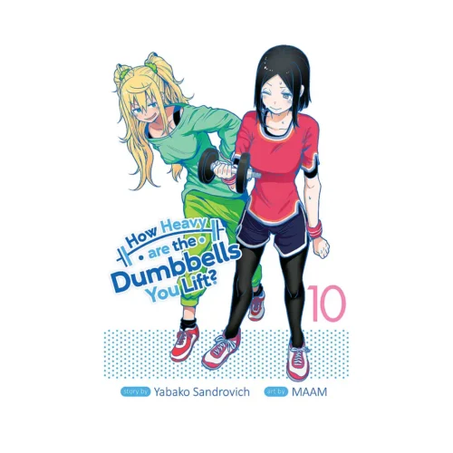 How Heavy Are the Dumbbells You Lift? (Manga) Volume 10