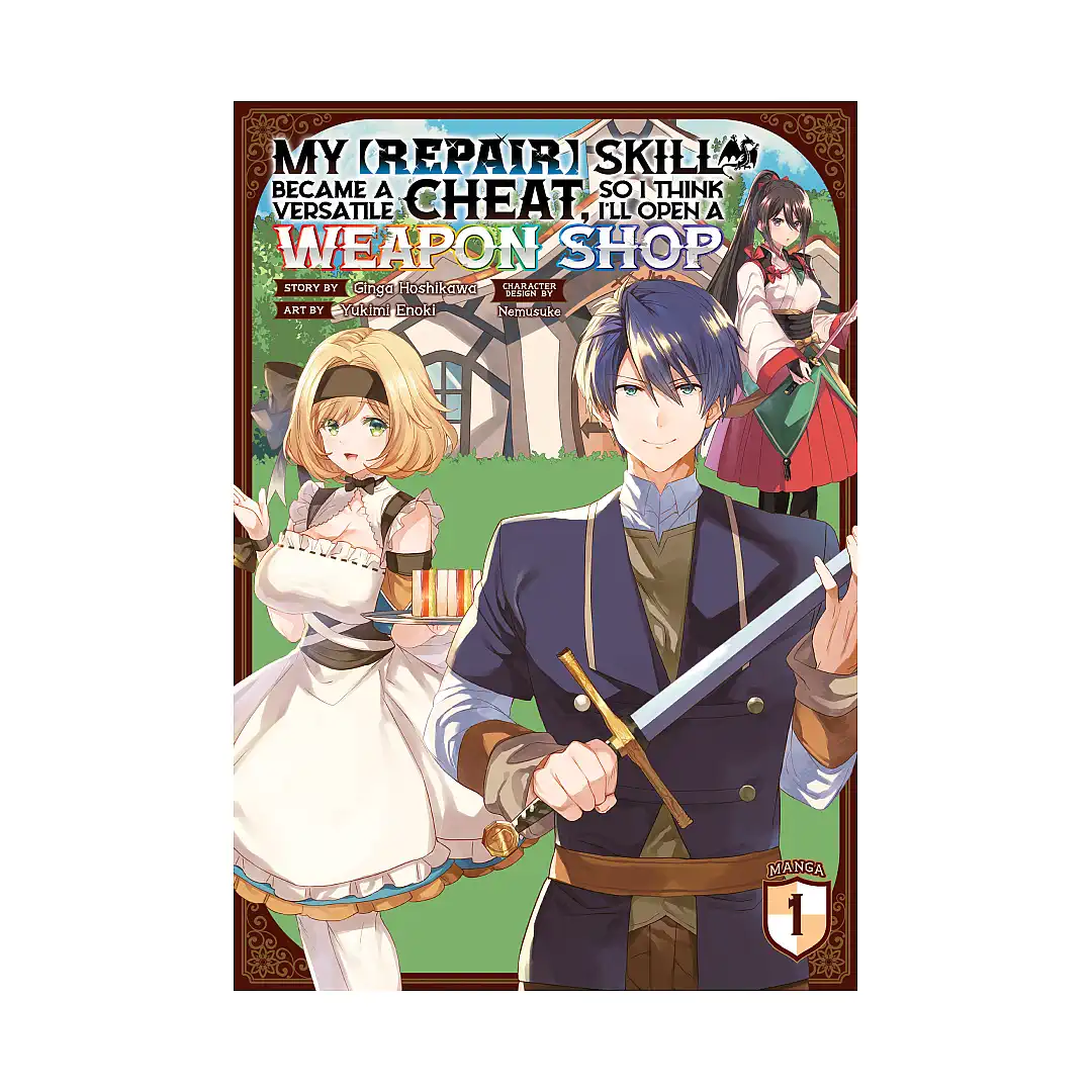 My [Repair] Skill Became a Versatile Cheat, So I Think I'll Open a Weapon Shop (Manga) Volume 01