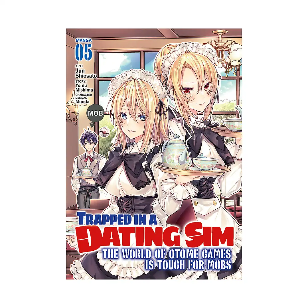 Trapped in a Dating Sim: The World of Otome Games is Tough for Mobs (Manga) Volume 05