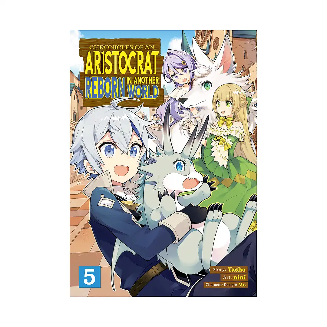 Chronicles of an Aristocrat Reborn in Another World (Manga) Volume 05