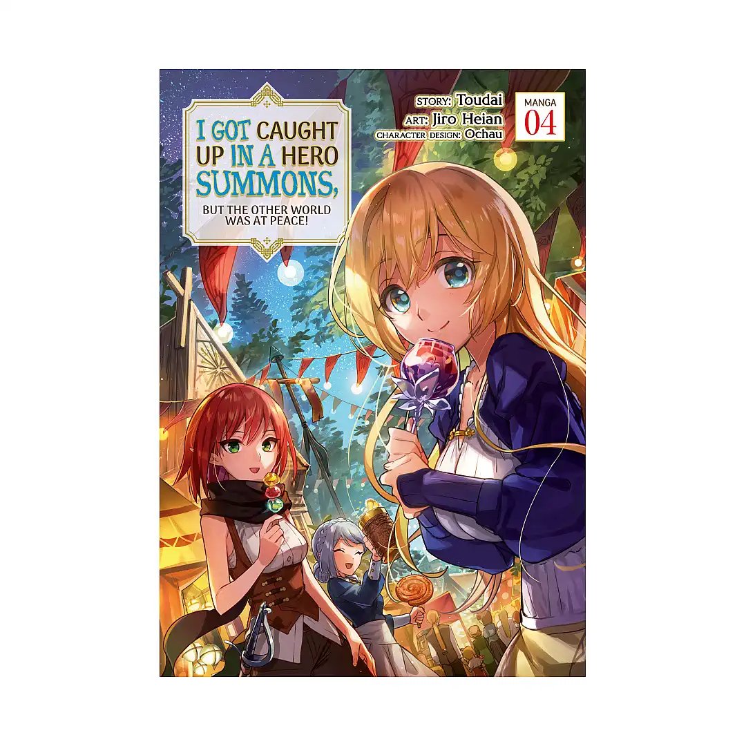I Got Caught Up in a Hero Summons, But the Other World Was at Peace! (Manga) Volume 04