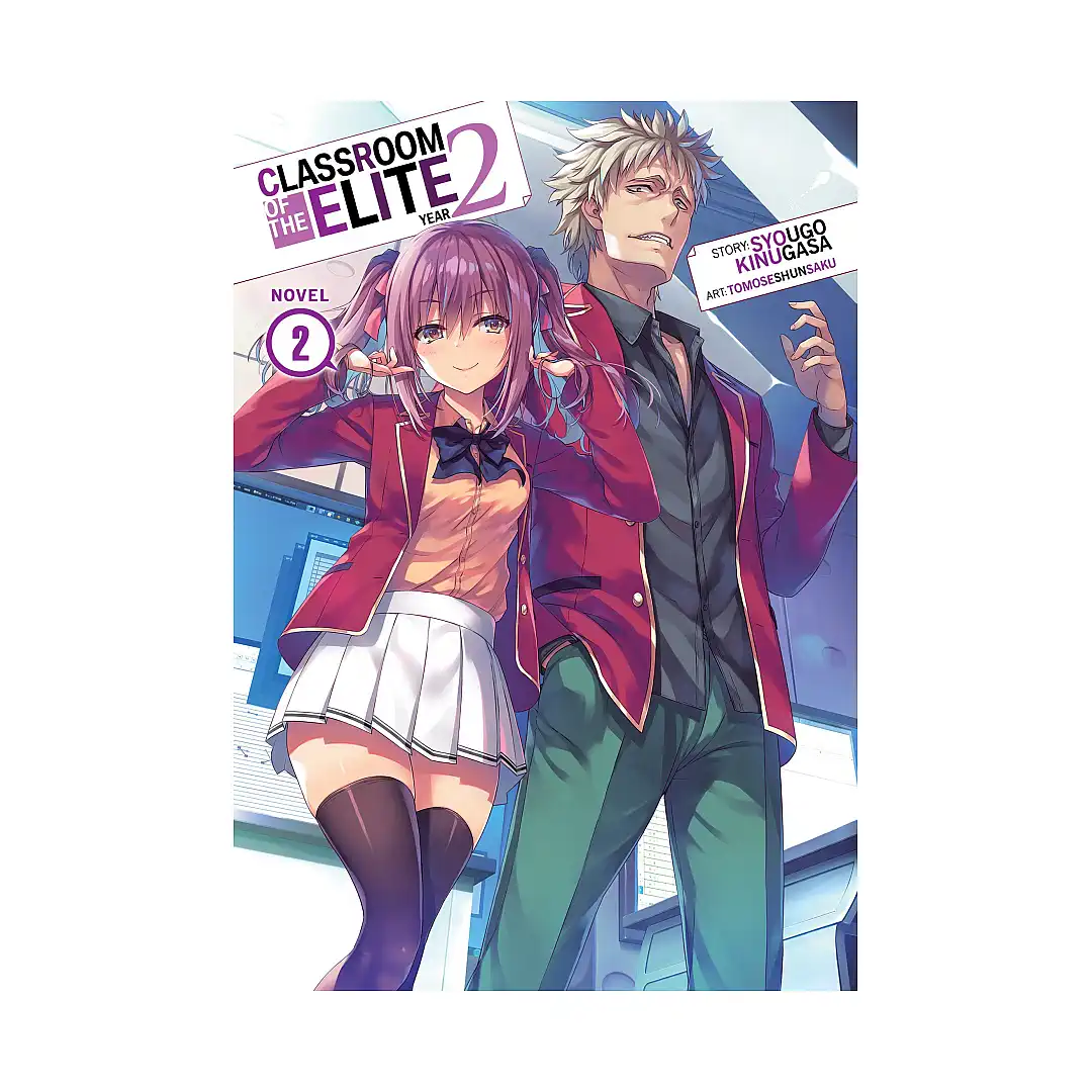 Classroom of the Elite: Year 2 (Light Novel) Volume 02