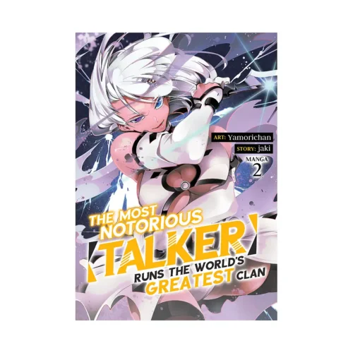 The Most Notorious "Talker" Runs the World's Greatest Clan (Manga) Volume 02