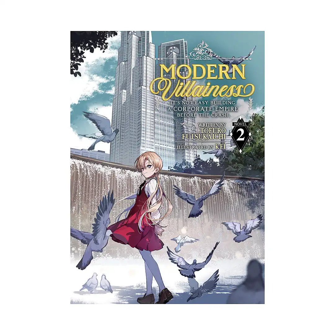 Modern Villainess: It's Not Easy Building a Corporate Empire Before the Crash (Light Novel) Volume 02