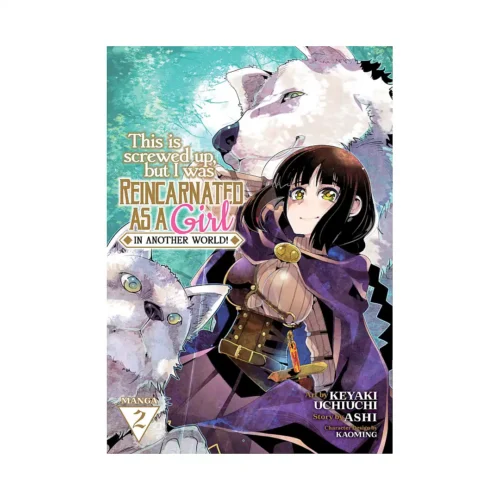 This Is Screwed Up, But I Was Reincarnated as a Girl in Another World! (Manga) Volume 02