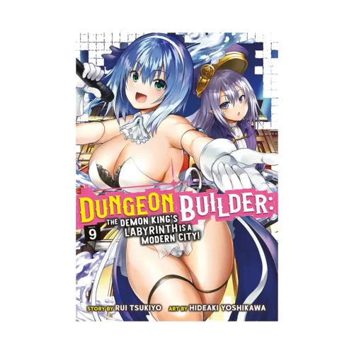 Dungeon Builder: The Demon King's Labyrinth Is a Modern City! (Manga) Volume 09